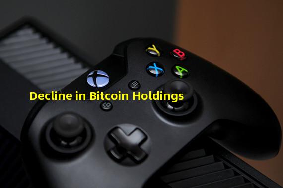 Decline in Bitcoin Holdings 